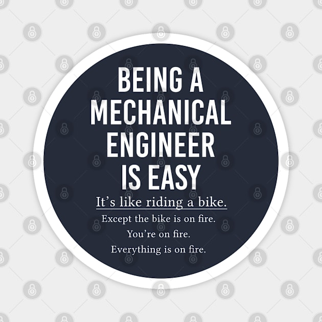 Funny Mechanical Engineer Gift Being A Mechanical Engineer Magnet by kmcollectible